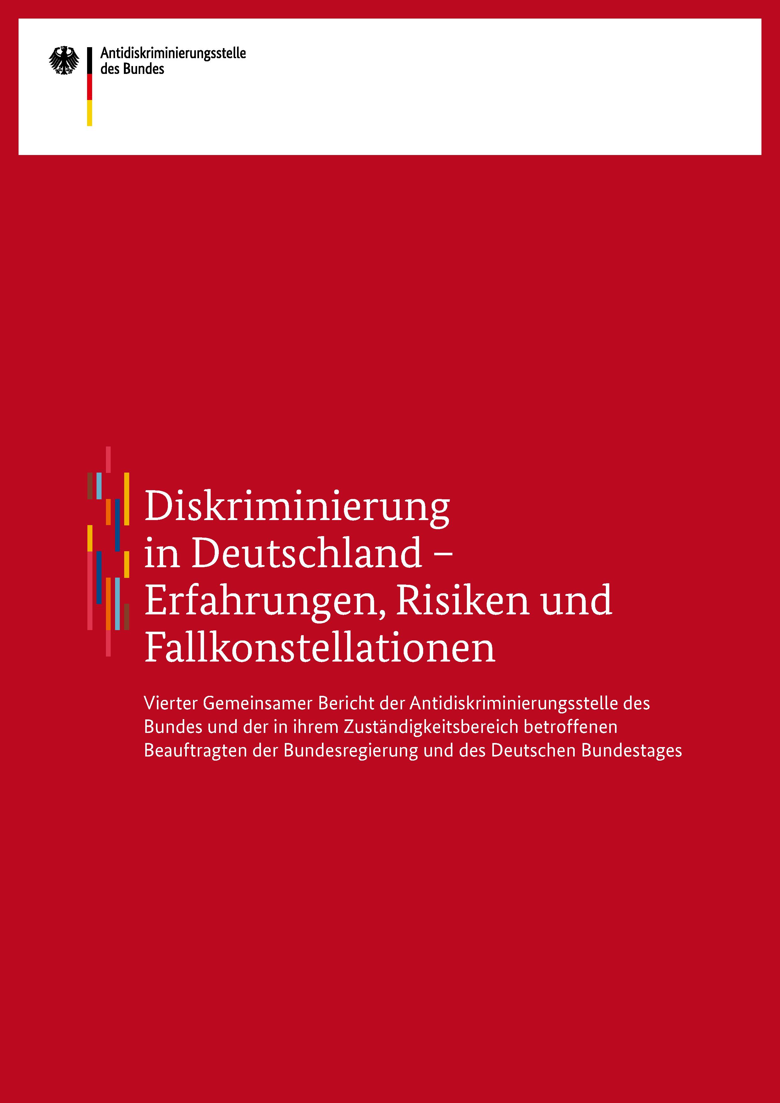 Cover des Vierten Gemeinsamen Berichts: Diskriminierung in Deutschland - Erfahrungen, Risiken und Fallkonstellationen (Quelle: Antidiskriminierungsstelle des Bundes)